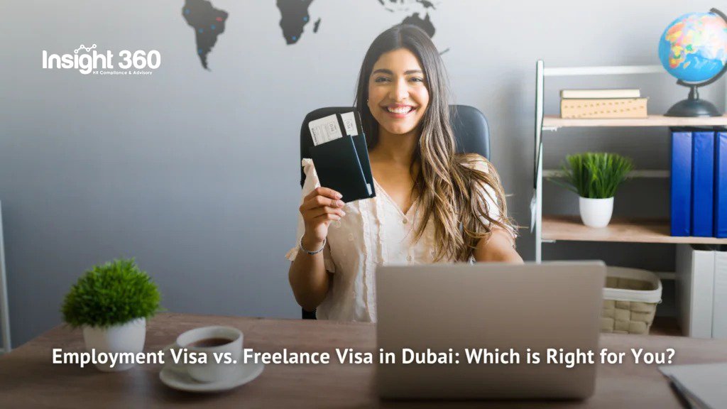 Employment Visa vs. Freelance Visa in Dubai: Which is Right for You? 