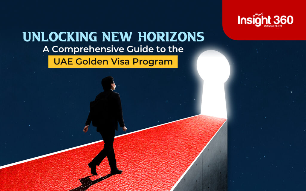 UAE golden visa, golden visa program UAE, Insight 360 Corporate Consultants