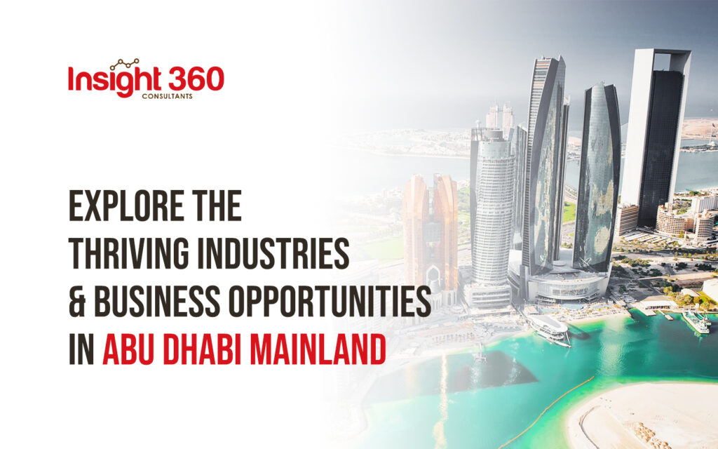 Explore The Thriving Industries And Business Opportunities In Abu Dhabi Mainland