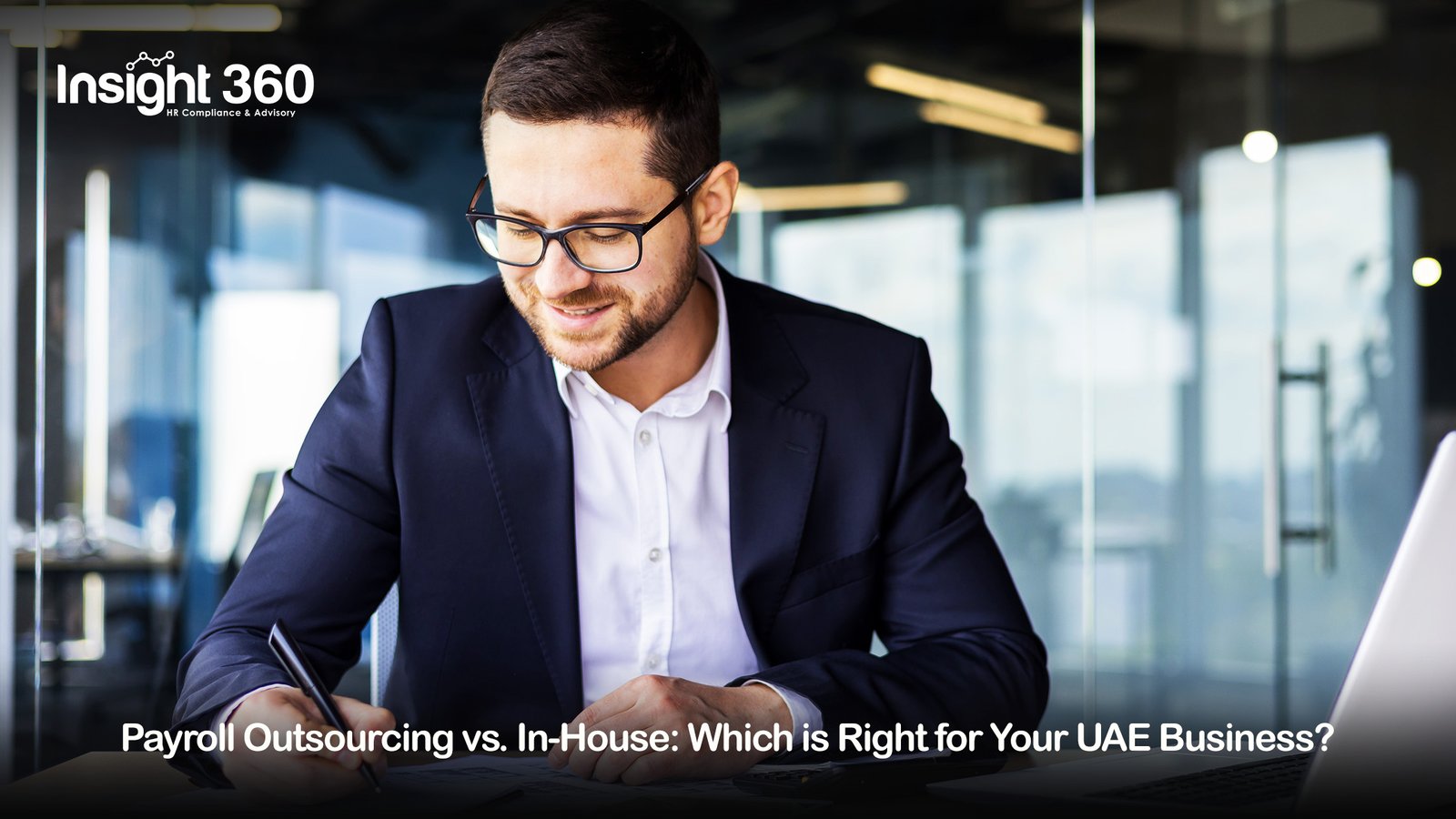 Payroll Outsourcing vs. In-House: Which is Right for Your UAE Business? 