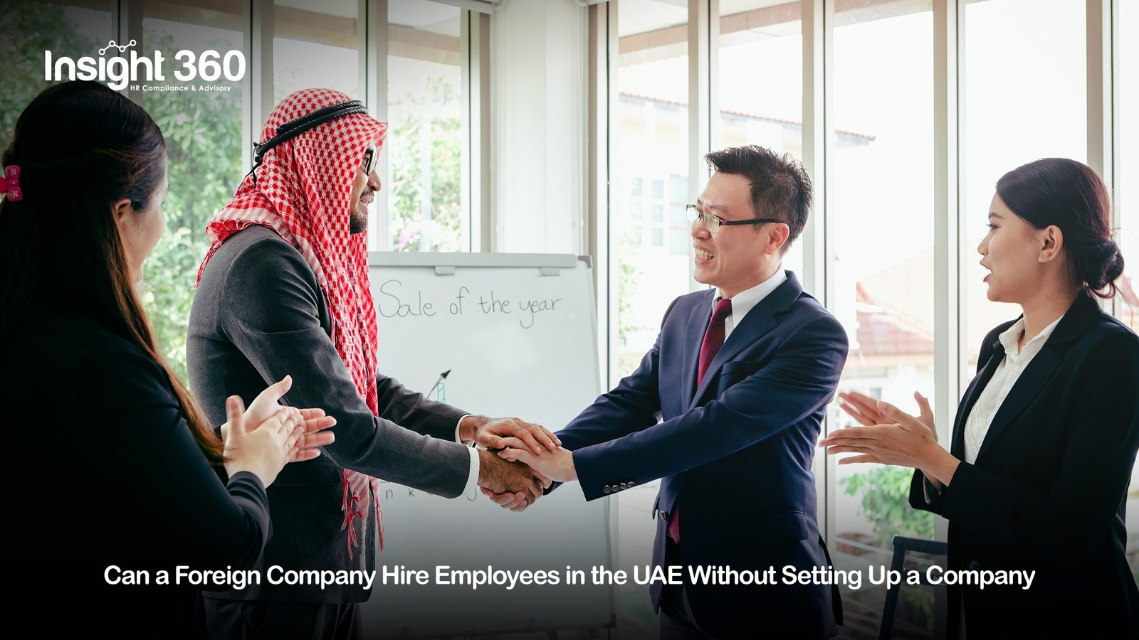 Can a Foreign Company Hire Employees in the UAE Without Setting Up a Company? 