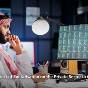 The Impact of Emiratisation on the Private Sector in the UAE 