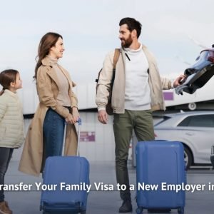 How to Transfer Your Family Visa to a New Employer in the UAE