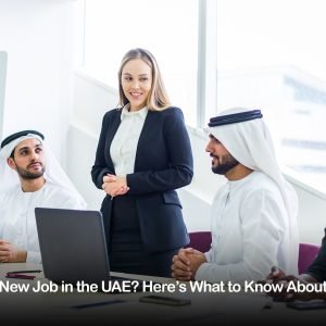 Starting a New Job in the UAE? Here’s What to Know About Probation